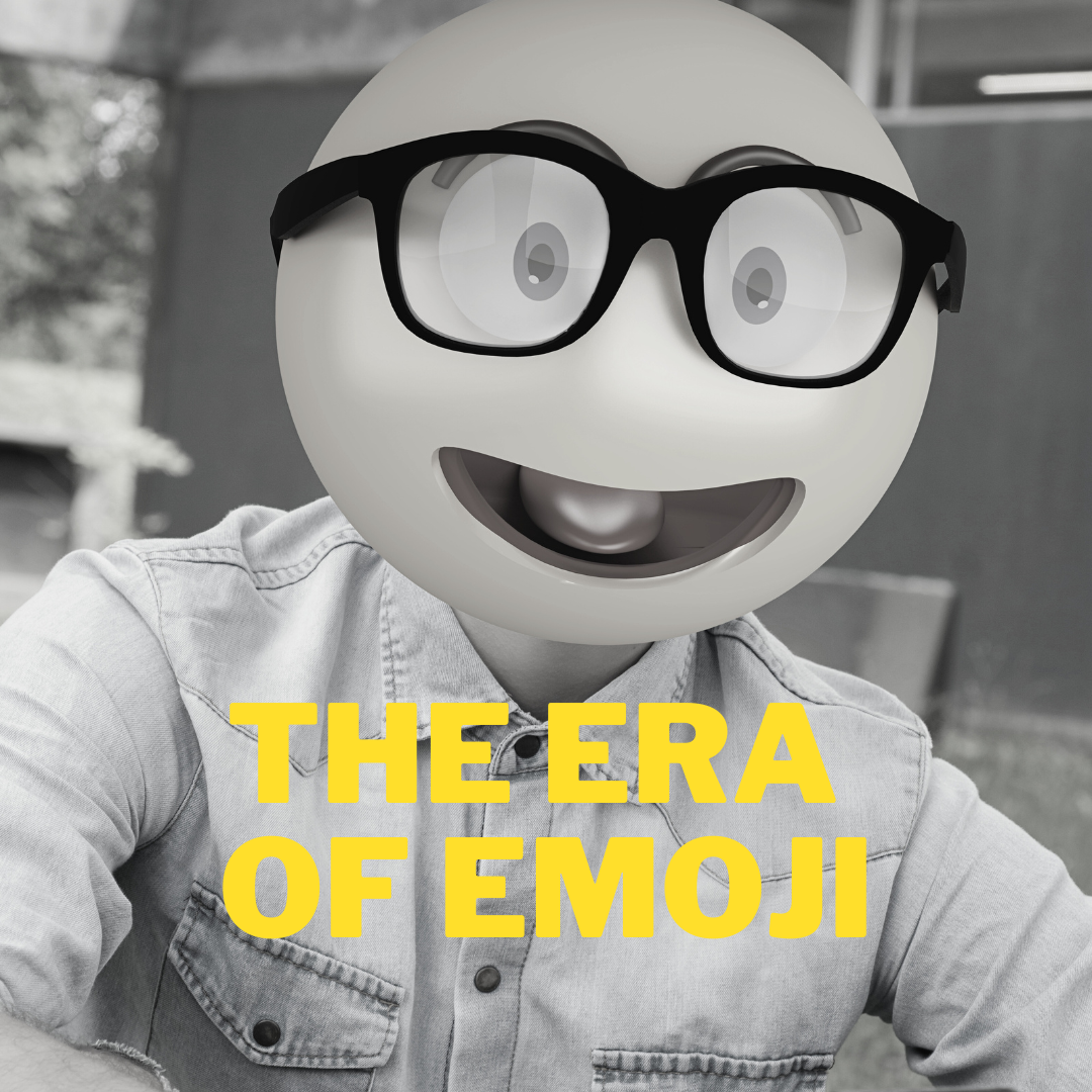 THE ERA OF EMOJI