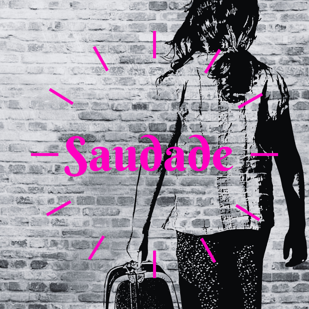SAUDADE