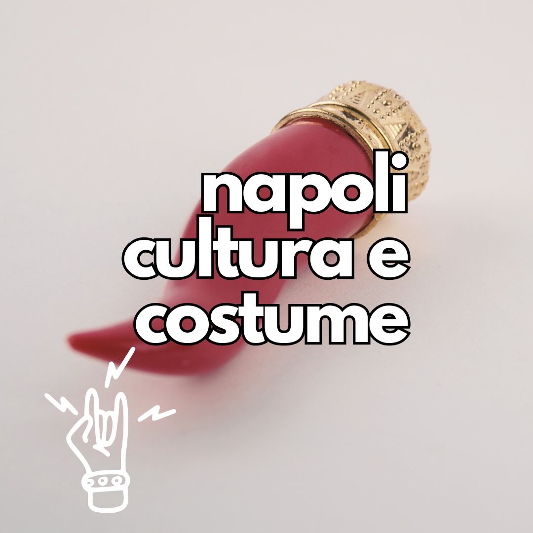 NAPOLI CULTURA E COSTUME